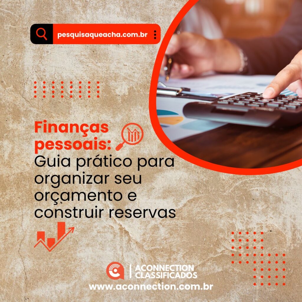 Finanças pessoais: Guia prático para organizar seu orçamento e construir reservas