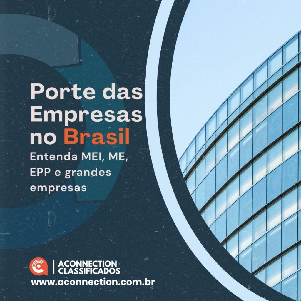 Porte das Empresas no Brasil: entenda MEI, ME, EPP e grandes empresas